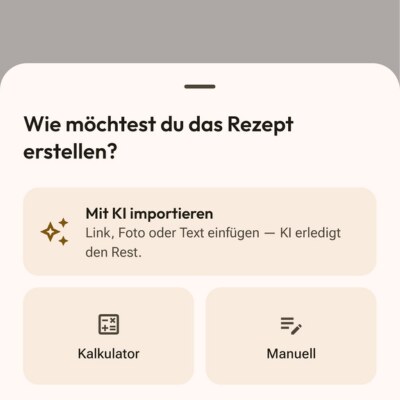 Rezept-Erstellung in der Flourwise-App: Optionen Import mit KI, Im Rechner und Manuell